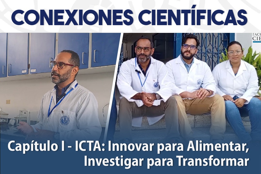 Conexiones Científicas. Capítulo I – ICTA: Innovar para alimentar, investigar para transformar