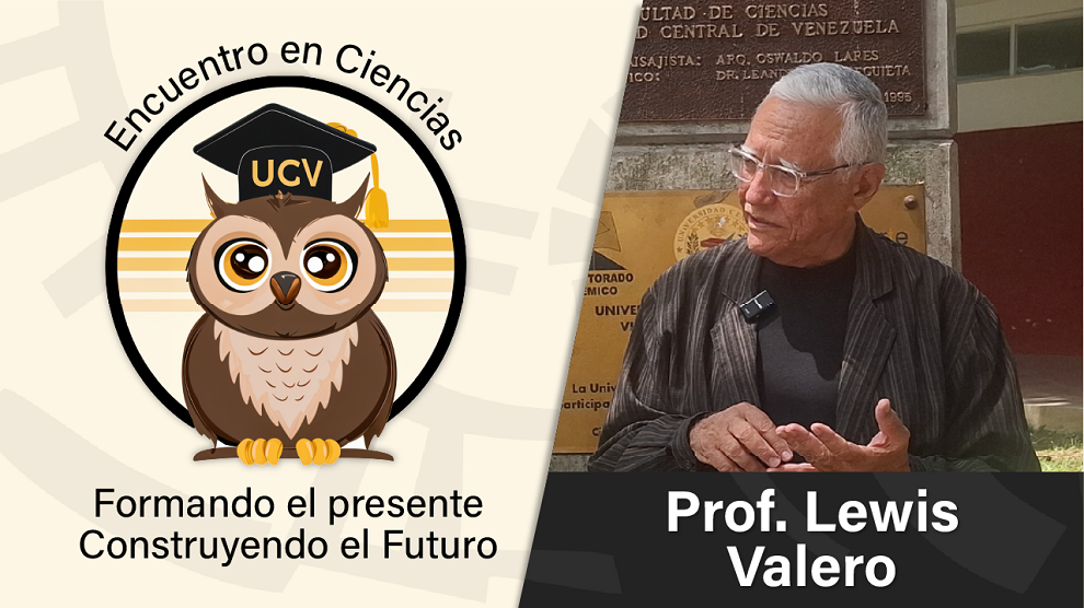 Encuentro en Ciencias: Prof. Lewis Valero