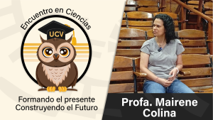 Encuentro en Ciencias: Profa. Mairene Colina