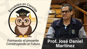 Encuentro en Ciencias: Prof. José Daniel Martínez