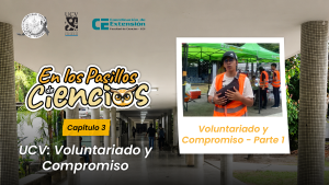 En los Pasillos de Ciencias – UCV: Voluntariado y Compromiso | Parte 1