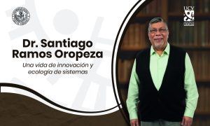 Santiago Ramos Oropeza: Una vida de innovación y ecología de sistemas