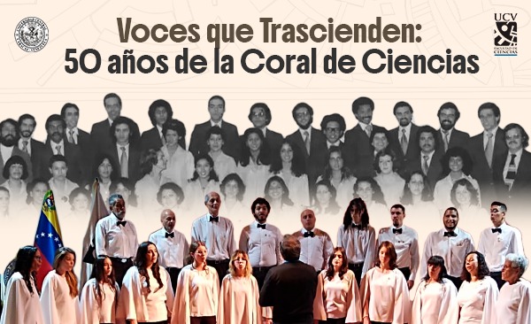 Voces que Trascienden: 50 años de la Coral de Ciencias